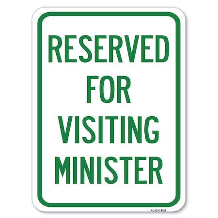 Signmission Reserved for Visiting Ministers Heavy-Gauge Alum Rust Proof Parking Sign, 18" x 24", A-1824-23168 A-1824-23168